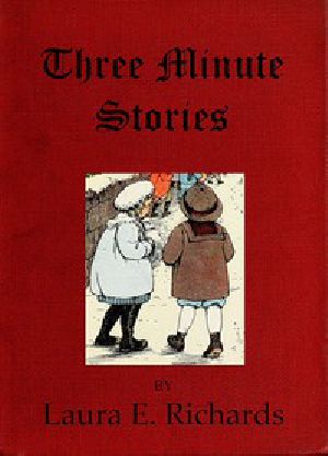 [Gutenberg 49751] • Three Minute Stories